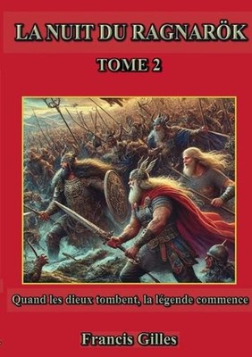 La nuit du ragnark: Tome 2 by Francis Gilles (French) Paperback Book