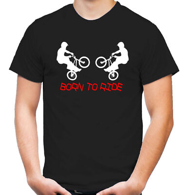 Born to Ride T-Shirt | BMX | Fahrrad | Extreme Sport | Mountainbike | Skater