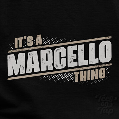 IT'S A MARCELLO THING T-SHIRT name surname funny family gift idea