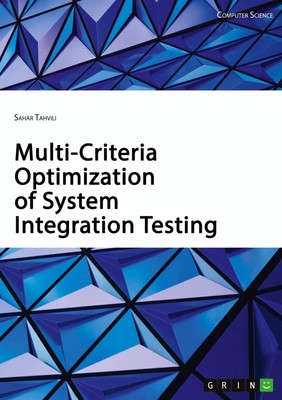 Sahar Tahvili | Multi-Criteria Optimization of System Integration Testing | Buch