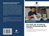 Die Rolle Der ErzäHlung Bei Der Verbesserung Des Lernens Brahim Selamat Buch