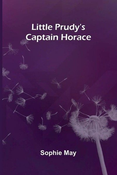 Little Prudy's Captain Horace Sophie May Taschenbuch Englisch 2026 Alpha Edition-image