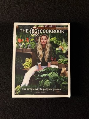 The 8Greens Cookbook: The Simple Way to Get Your Greens - Paperback