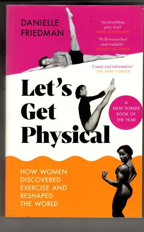 Let's Get Physical: Danielle Friedman