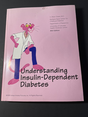UNDERSTANDING INSULIN-DEPENDENT DIABETES By H. Peter Chase  8th edition