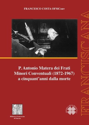 Buch - Francesco Costa - P. Antonio Matera Dei Frati Minori Conventuali (1872-1