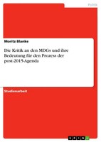 Moritz Blanke | Die Kritik An Den Mdgs Und Ihre Bedeutung FüR Den Prozess Der...