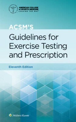 ACSMs Guidelines for Exercise Testing and Prescription (American C - ACCEPTABLE