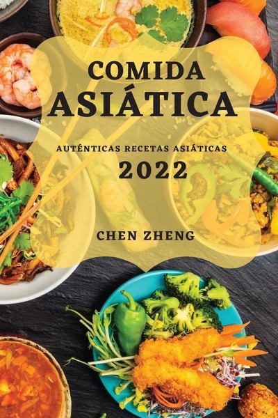 Chen Zheng | Comida AsiÁTica 2022 | Taschenbuch | Spanisch (2022) | Chen Zheng-image
