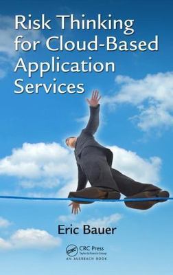 Risk Thinking for Cloud-Based Application Services, Hardcover by Bauer, Eric,...