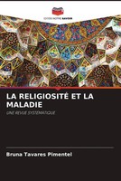 La ReligiositÉ Et La Maladie Une Revue SystÉMatique Bruna Tavares Pimentel Buch