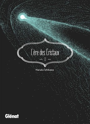 GLENAT L'ère Des Cristaux (French) by Haruko Ichikawa 2025