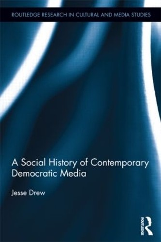 A Social History of Contemporary Democratic Media - 9781138888258