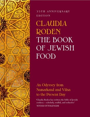 Claudia Roden The Book of Jewish Food
