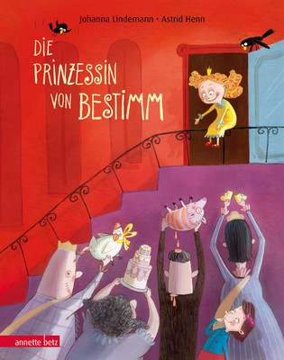 Die Prinzessin von Bestimm | Johanna Lindemann, Astrid Henn | 2018 | deutsch