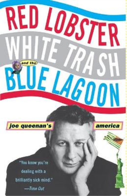 Joe Queenan Red Lobster, White Trash, & the Blue Lagoon (Paperback) (UK IMPORT)