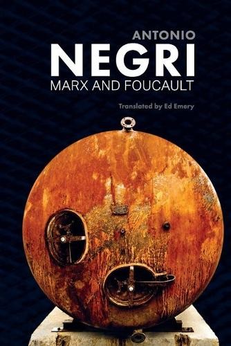 Marx and Foucault by Antonio Negri, Ed Emery - 9781509503414