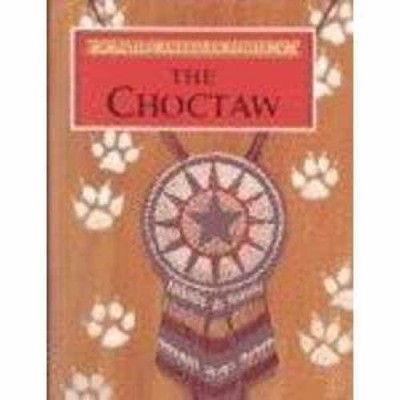 The Choctaw (Native American - Library Binding, by Sherrow Victoria - Very Good