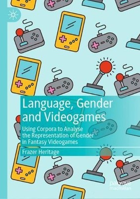 Language, Gender and Videogames - 9783030743970