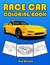 Race Car Coloring Book: Car Coloring Books for Kids Ages 4-8 by Nick Marshall (E