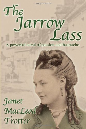 The Jarrow Lass (Jarrow Trilogy) By Janet MacLeod Trotter