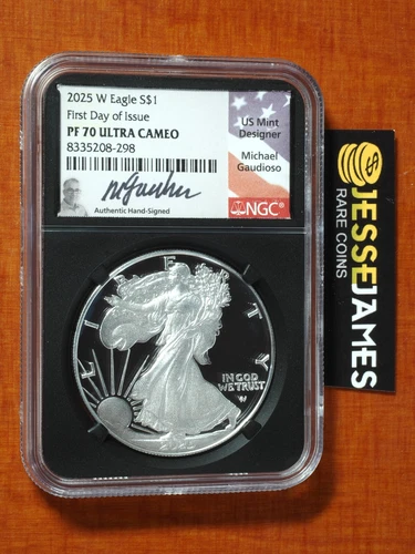2025 W PROOF SILVER EAGLE NGC PF70 MICHAEL GAUDIOSO SIGNED FIRST DAY ISSUE FDI