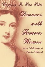 Dinners with Famous Women : From Cleopatra to Indira Gandhi Paper