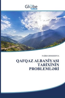 QAFQAZ ALBAN¿YASI TAR¿X¿N¿N PROBLEML¿R¿ Na¿B¿ ¿Hm¿Dova Taschenbuch 2022