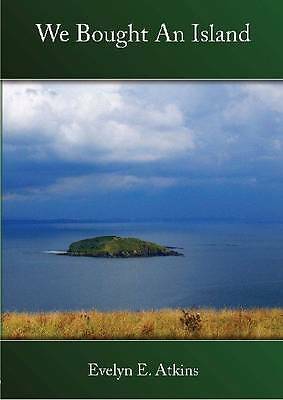 We Bought an Island by Evelyn E. Atkins (Paperback, 2010)