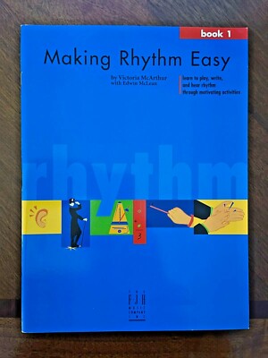 Making Rhythm Easy-Book 1-Learn to Play, Write & Hear Rhythm Trough Activities