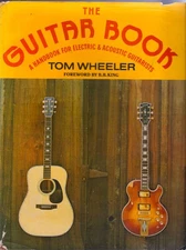 The guitar book;: A handbook for electric and acoustic guitarists by Tom Wheeler