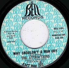 NORTHERN SOUL - ATTRACTIONS - WHY SHOULDN'T A MAN CRY - BELL DEMO