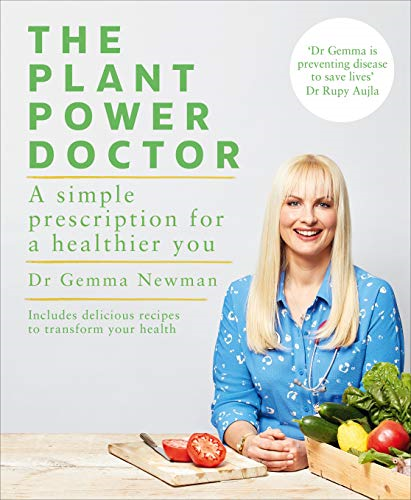 The Plant Power Doctor: A simple prescription for a... - Newman, Dr Gemma