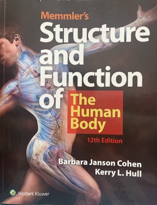 Memmler's Structure & Function of the Human Body by B J Cohen and K Hull 2019 PB
