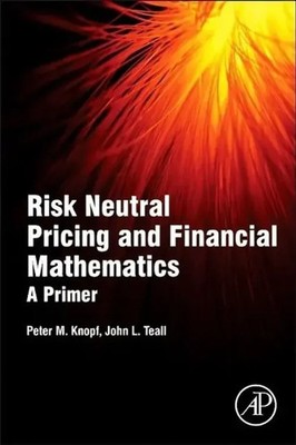 Peter M Knopf (u. a.) | Risk Neutral Pricing and Financial Mathematics | Buch