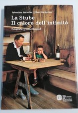La stube: il calore dell'intimità - Marseiler, Gschnitzer (Banca di Trento 2001)
