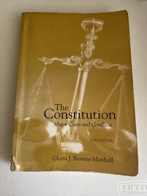 The Constitution: Major Cases and Conflicts (3rd Edition) by Browne