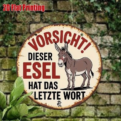 Blechschild rund Dieser Esel hat das letzte Wort Vintage Metallschild TEL4602