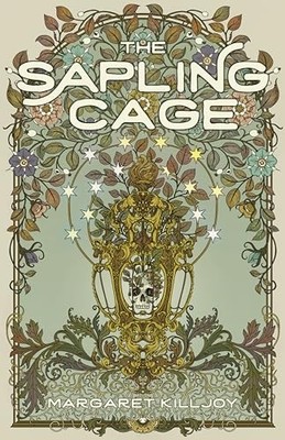 Margaret Killjoy - Sapling Cage   A Novel - Paperback - G245z