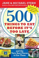 500 Things To Eat Before It's Too Late And The Very Best Places To Eat Them on sale 500 Things To Eat Before It's Too Late And The Very Best Places To Eat Them on sale