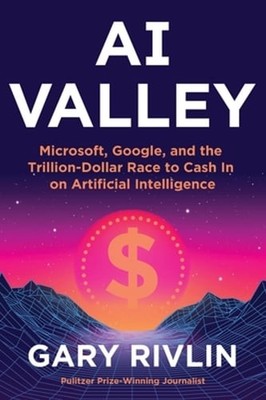 AI Valley: Microsoft, Google, and the Trillion-Dollar Race to Cash in on: Used