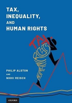 Steuer, Ungleichheit und Menschenrechte Philip Alston 9780190882228
