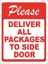  Please Deliver All Packages To Side Door Sign. Size Options. Package Delivery