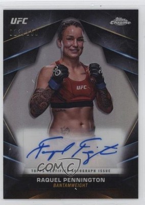 2024 Topps Chrome UFC Veteran Refractor 15/150 Raquel Pennington Auto 16tx
