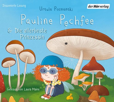 Pauline Pechfee & Die allerbeste Prinzessin Ursula Poznanski Audio-CD 43 Min.