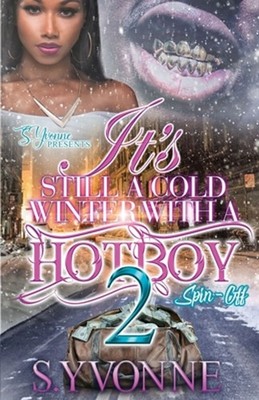 It's Still A Cold Winter With A Hot Boy 2 by S. Yvonne (English) Paperback Book