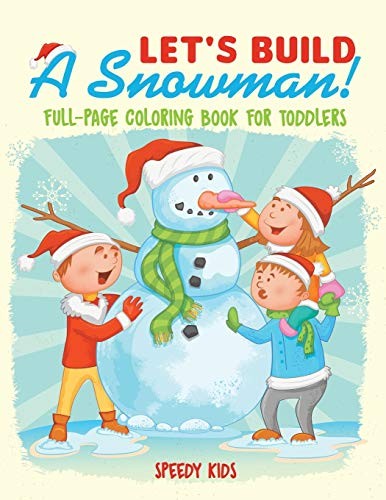Let's Build A Snowman! Full-Page Coloring Book for Toddlers by Kids New<-