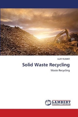 Solid Waste Recycling by Ajay Kumar Paperback Book
