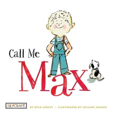 Call Me Max (Max and Friends, Book #1): Max and Friends 1 by Kyle Lukoff (Englis