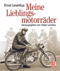 Meine Lieblingsmotorräder von Ernst Leverkus (gebundene Ausgabe)